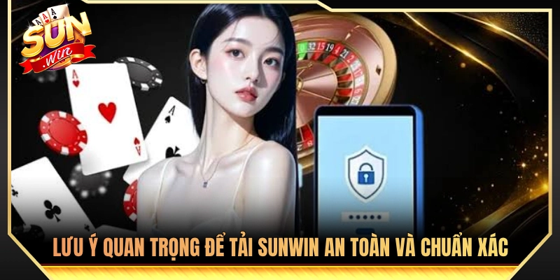 Lưu ý đảm bảo quá trình download app chuẩn xác 